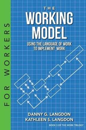 The Working Model de Danny G. Langdon