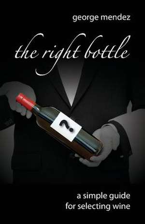 The Right Bottle de MR George Mendez