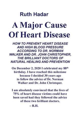 A Major Cause of Heart Disease de Ruth Hadar