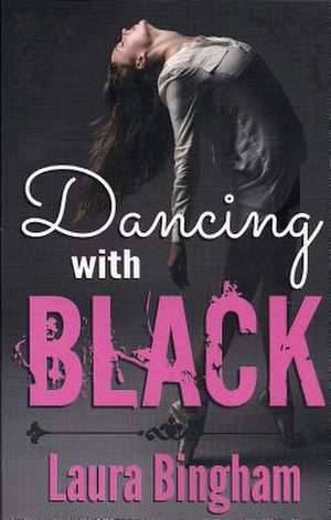 Dancing with Black de Laura Bingham