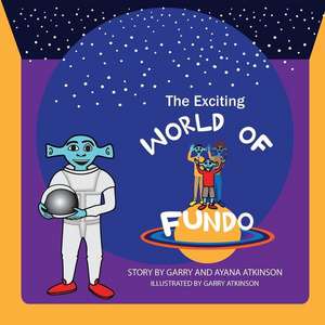 The Exciting World of Fundo de Garry Atkinson