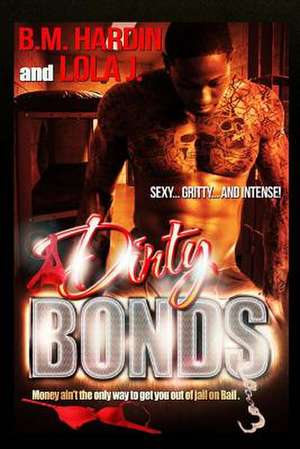 Dirty Bonds de B. M. Hardin