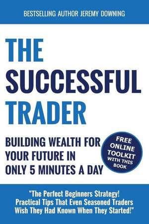 The Successful Trader de Jeremy Downing