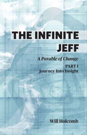 The Infinite Jeff de Will Holcomb