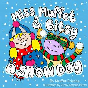 Miss Muffet & Bitsy