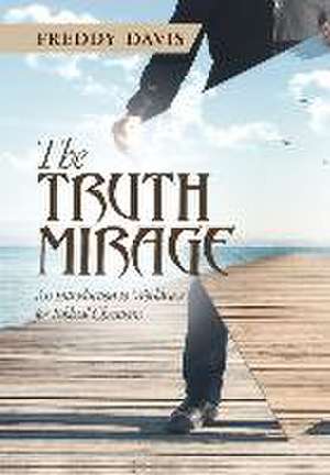 The Truth Mirage de Freddy Davis