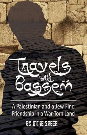 Travels with Bassem de Mike Sager