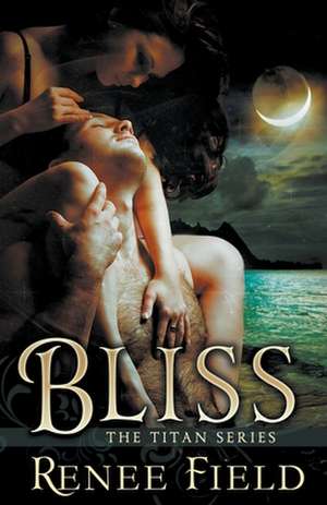 Bliss de Renee Field