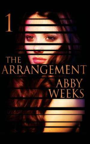 The Arrangement 1 de Abby Weeks