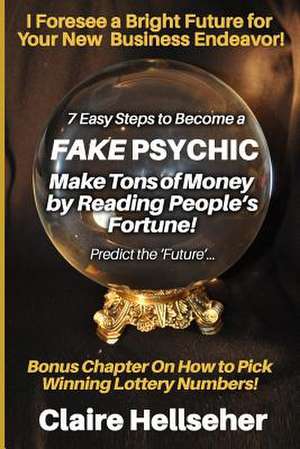 7 Easy Steps to Become a Fake Psychic de Book Mayhem