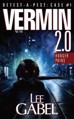 Vermin 2.0 de Lee Gabel