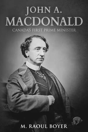 John A. Macdonald de M. Raoul Boyer