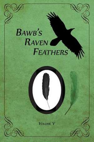 BawB's Raven Feathers Volume V de Robert Chomany