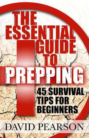 The Essential Guide to Prepping de David Pearson