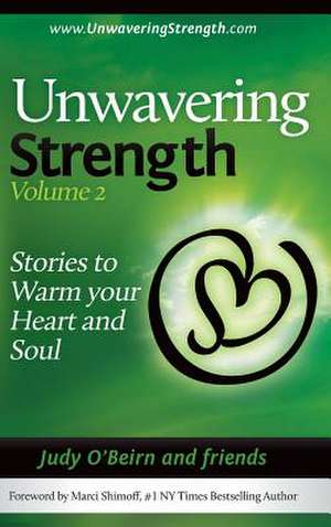 Unwavering Strength, Volume 2 de O'Beirn Judy