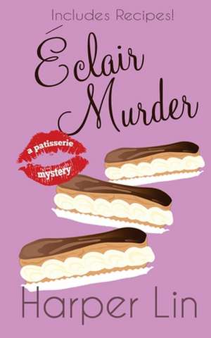 Eclair Murder de Harper Lin