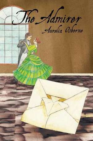 The Admirer de Aurelia Osborne