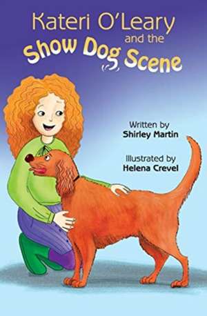 Kateri O'Leary and the Show Dog Scene de Shirley Martin