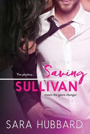 Saving Sullivan de Sara Hubbard