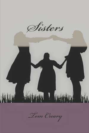 Sisters de Tom Creary