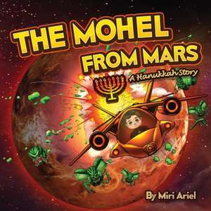 The Mohel from Mars de Miri Ariel