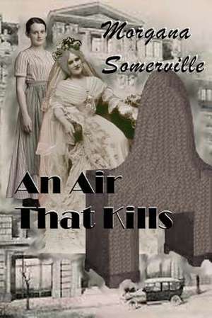 An Air That Kills de Morgana Somerville