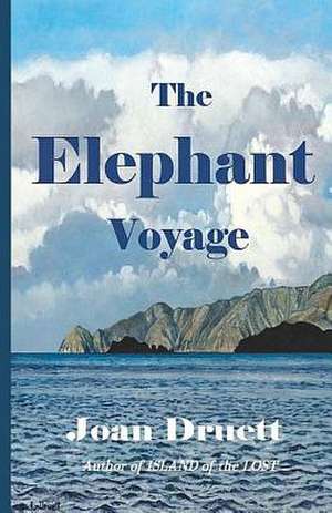 The Elephant Voyage de Joan Druett