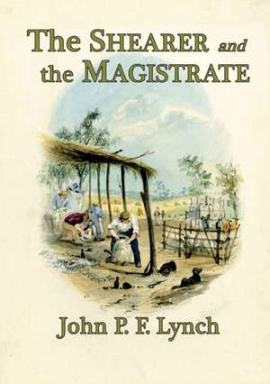 The Shearer and the Magistrate de John P Lynch