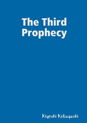 The Third Prophecy de Kiyoshi Kobayashi