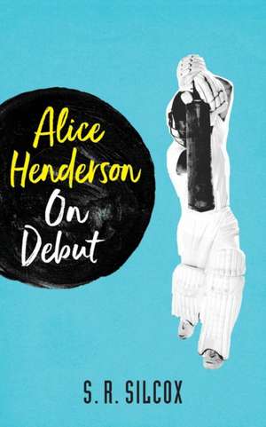 Alice Henderson On Debut de S R Silcox