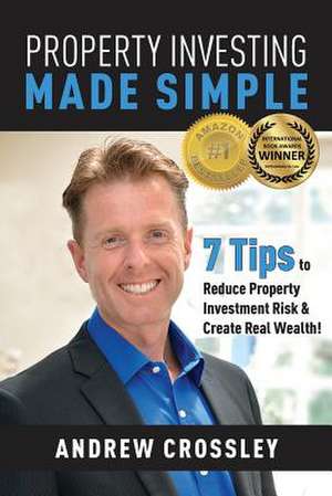 Property Investing Made Simple de Andrew C. Crossley