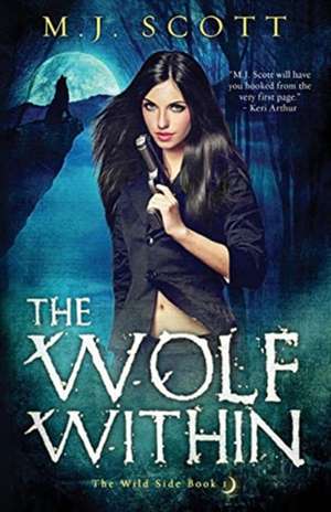 The Wolf Within de M J Scott