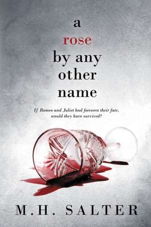 A Rose By Any Other Name de M. H. Salter