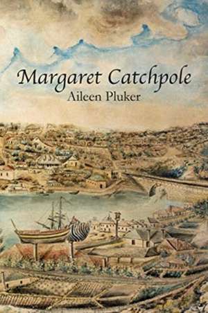 Margaret Catchpole de Aileen Pluker