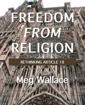 Freedom from Religion de Meg Wallace