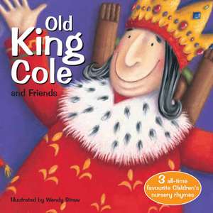 Old King Cole and Friends de Wendy Straw