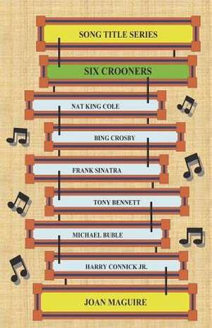 Song Title Series - Six Crooners