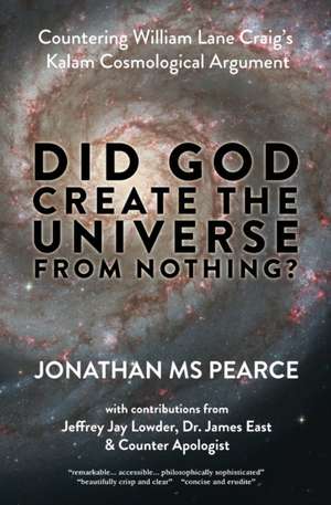 Did God Create the Universe from Nothing? de Jonathan Pearce