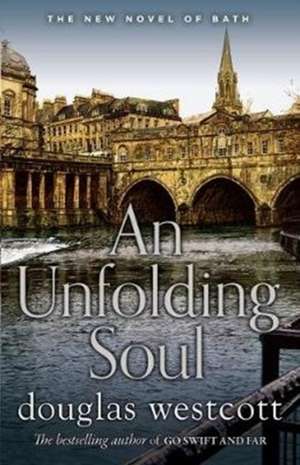 AN UNFOLDING SOUL de Douglas Westcott