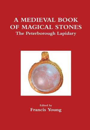 A Medieval Book of Magical Stones de Francis Young