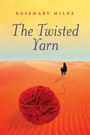The Twisted Yarn de Rosemary Milne