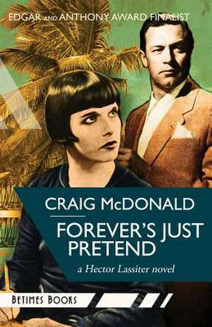 Forever's Just Pretend de Craig McDonald