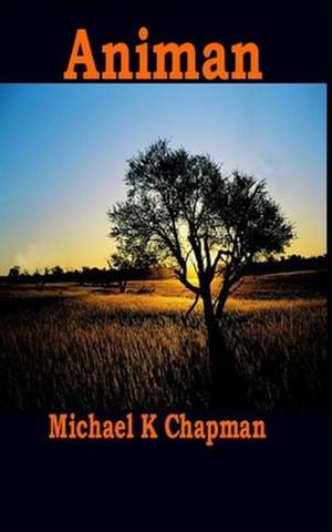 Animan de Michael K. Chapman