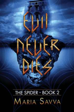 Evil Never Dies de Maria Savva