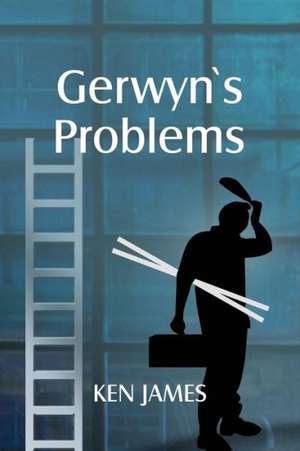 Gerwyn's Problems de Kenneth James