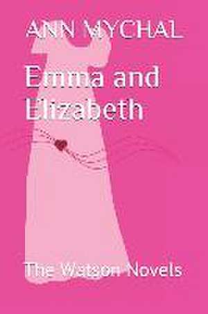 Emma and Elizabeth de Ann Mychal