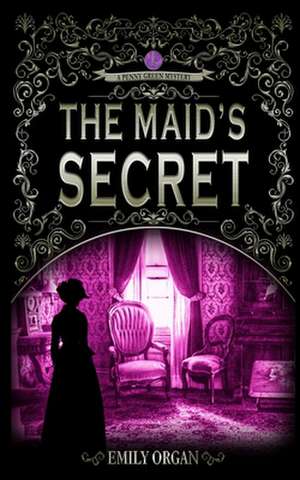 The Maid's Secret de Emily Organ