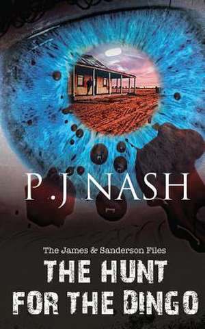 The Hunt for the Dingo de P. J. Nash