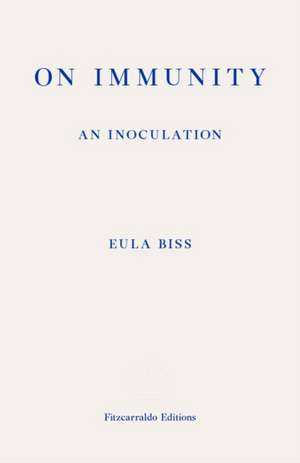 Biss, E: On Immunity: An Inoculation