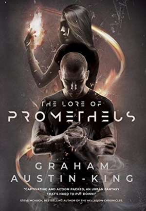 The Lore of Prometheus de Graham Austin-King